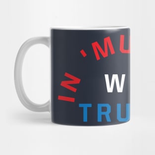 In &#39;Murica We Trust Mug